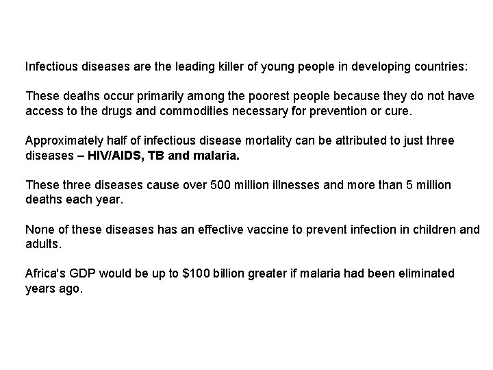 Infectious diseases are the leading killer of young people in developing countries: These deaths