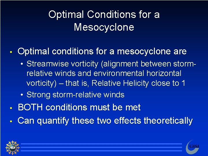 Optimal Conditions for a Mesocyclone • Optimal conditions for a mesocyclone are • Streamwise