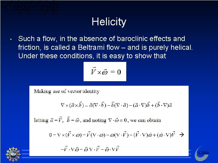 Helicity • Such a flow, in the absence of baroclinic effects and friction, is