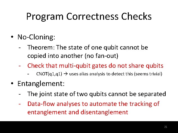 Program Correctness Checks • No-Cloning: - Theorem: The state of one qubit cannot be