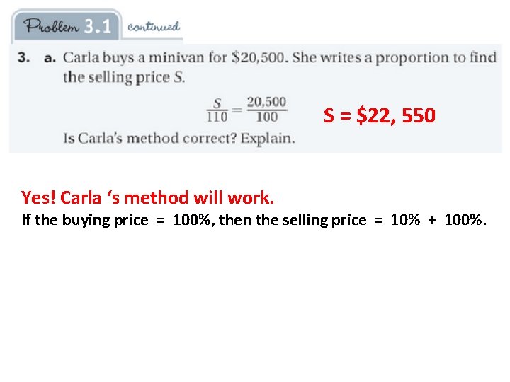 S = $22, 550 Yes! Carla ‘s method will work. If the buying price