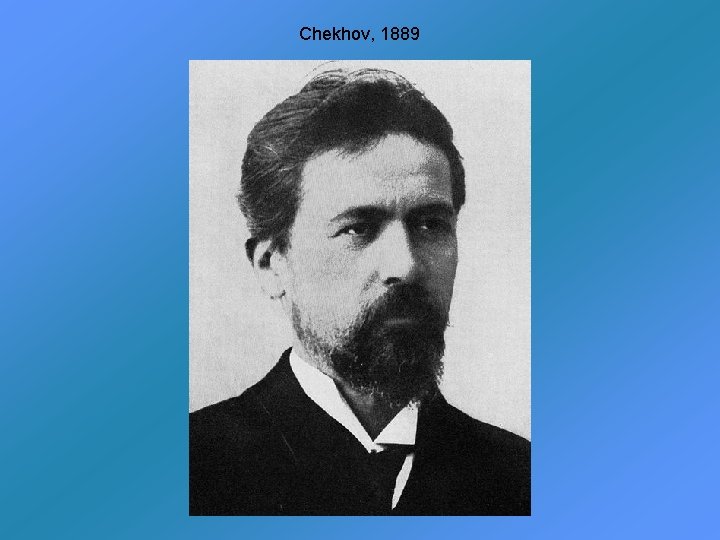 Chekhov, 1889 