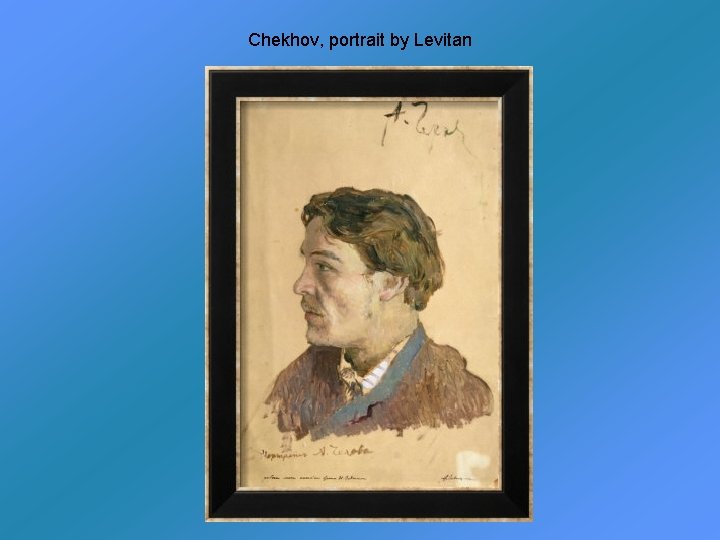 Chekhov, portrait by Levitan 