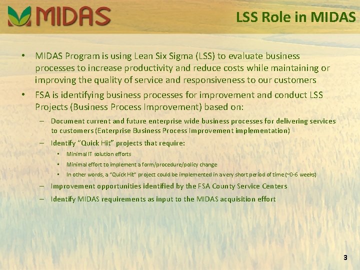 LSS Role in MIDAS • MIDAS Program is using Lean Six Sigma (LSS) to