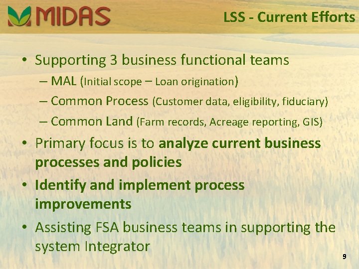 LSS - Current Efforts • Supporting 3 business functional teams – MAL (Initial scope