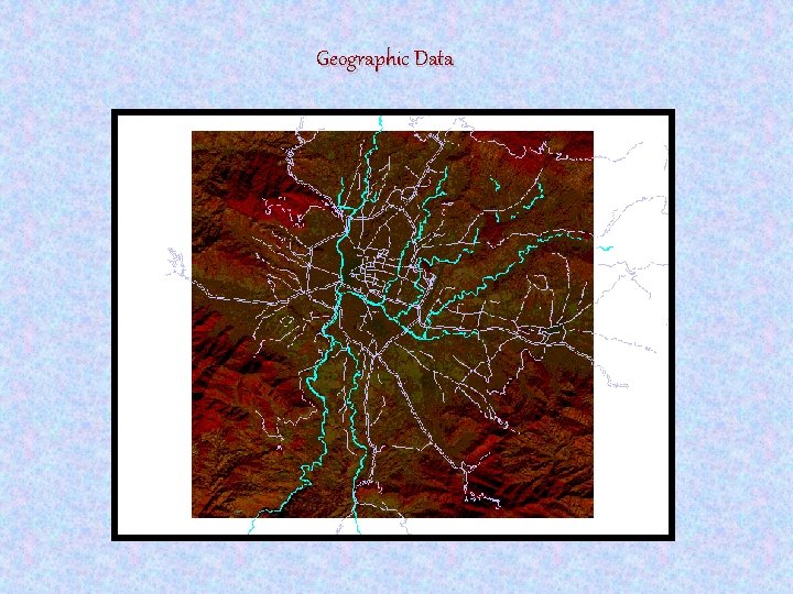 Geographic Data Geographic Data