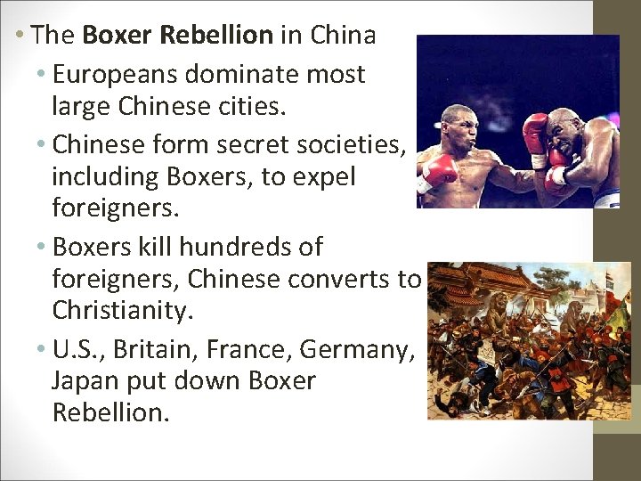  • The Boxer Rebellion in China • Europeans dominate most large Chinese cities.