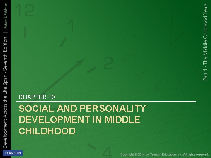 CHAPTER 10 SOCIAL AND PERSONALITY DEVELOPMENT IN MIDDLE CHILDHOOD 