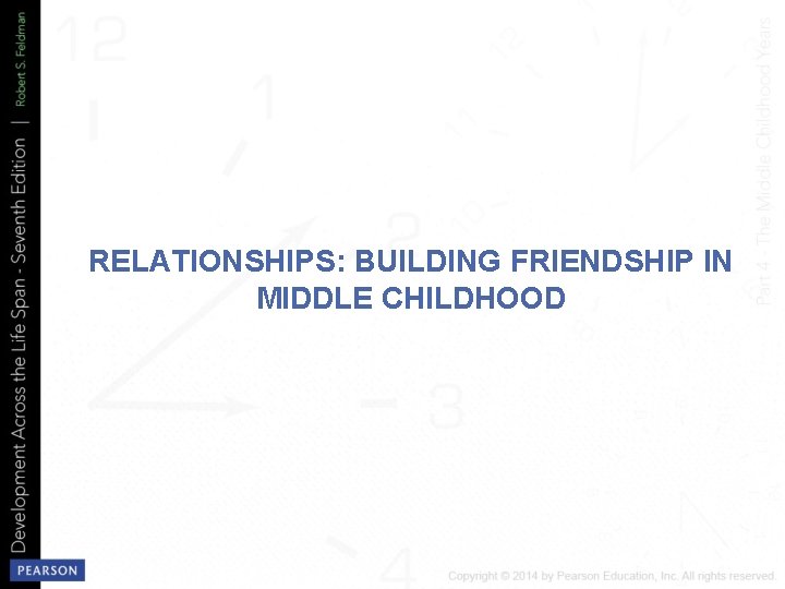 RELATIONSHIPS: BUILDING FRIENDSHIP IN MIDDLE CHILDHOOD 