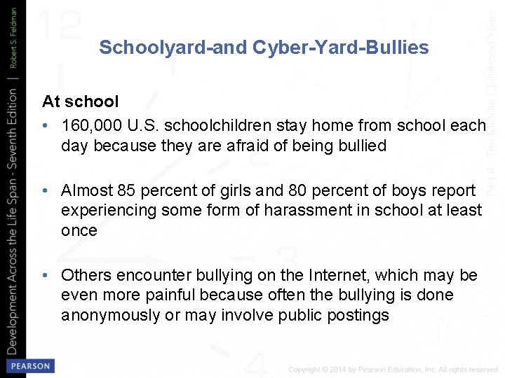 Schoolyard-and Cyber-Yard-Bullies At school • 160, 000 U. S. schoolchildren stay home from school