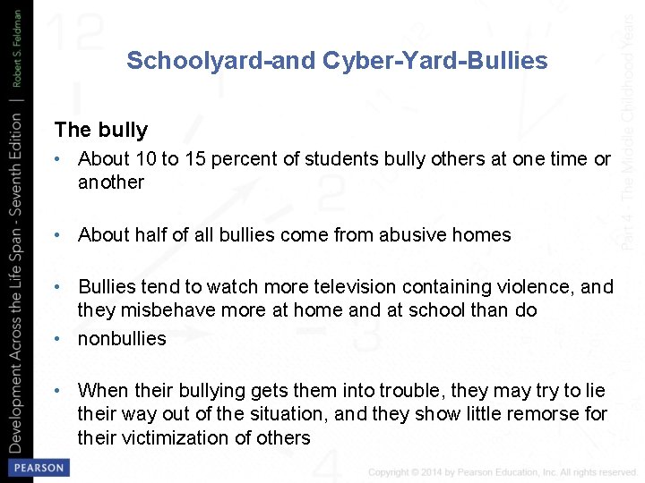 Schoolyard-and Cyber-Yard-Bullies The bully • About 10 to 15 percent of students bully others