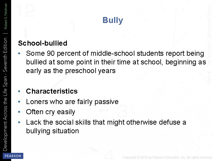 Bully School-bullied • Some 90 percent of middle school students report being bullied at