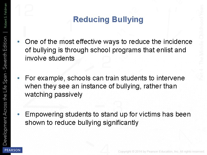 Reducing Bullying • One of the most effective ways to reduce the incidence of