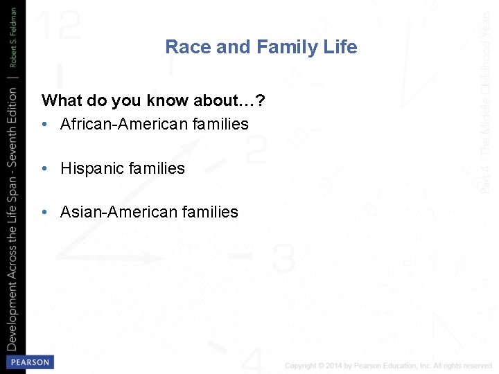 Race and Family Life What do you know about…? • African American families •