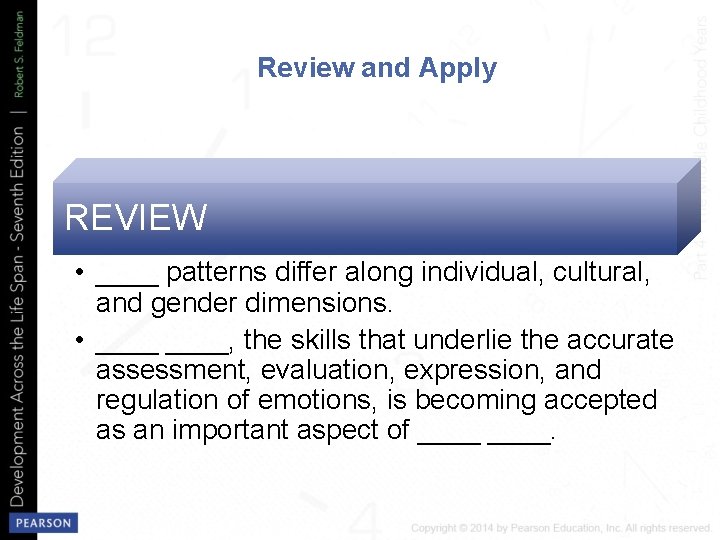 Review and Apply REVIEW • ____ patterns differ along individual, cultural, and gender dimensions.