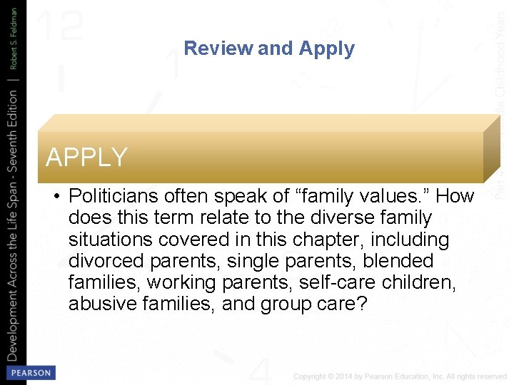 Review and Apply APPLY • Politicians often speak of “family values. ” How does