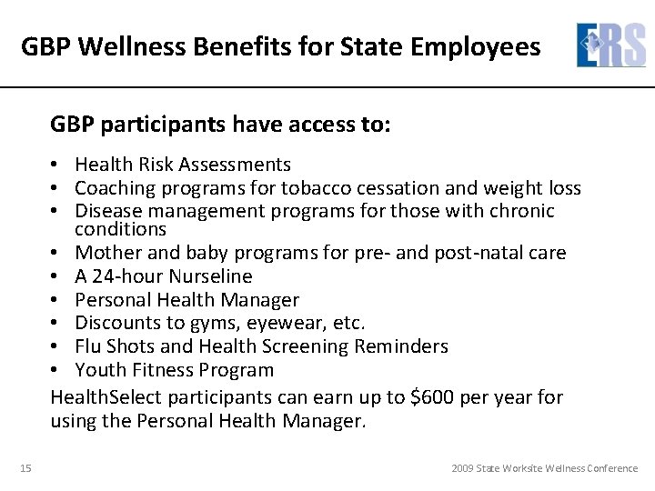 GBP Wellness Benefits for State Employees GBP participants have access to: • Health Risk