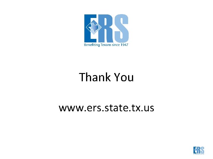 Thank You www. ers. state. tx. us 