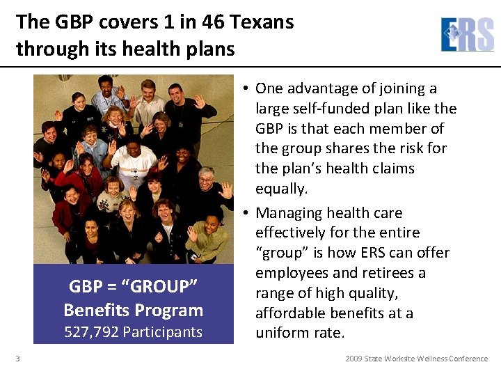 The GBP covers 1 in 46 Texans through its health plans GBP = “GROUP”
