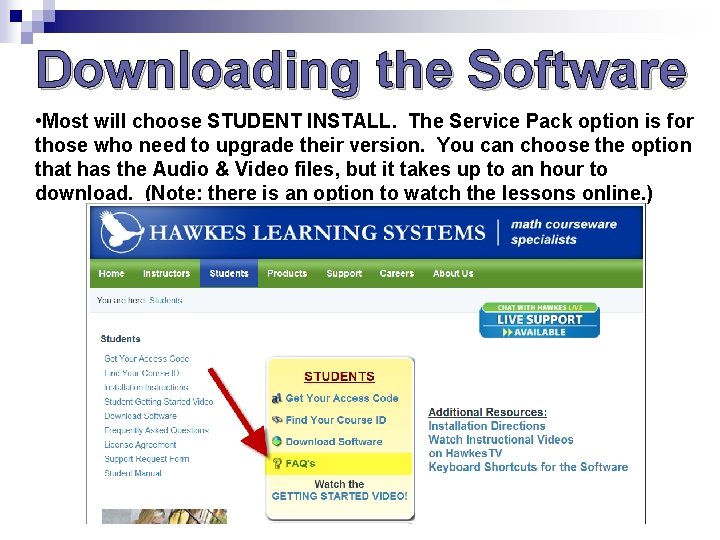 Downloading the Software • Most will choose STUDENT INSTALL. The Service Pack option is Downloading the Software • Most will choose STUDENT INSTALL. The Service Pack option is