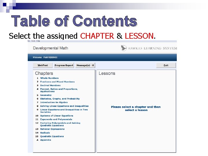Table of Contents Select the assigned CHAPTER & LESSON. Table of Contents Select the assigned CHAPTER & LESSON.