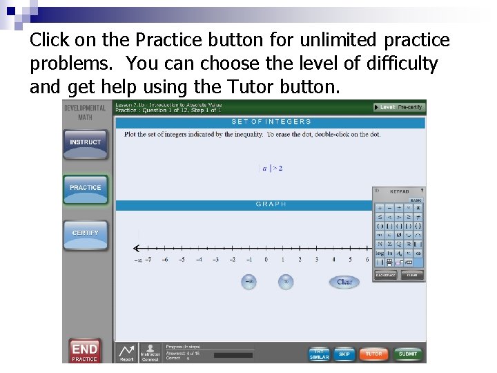 Click on the Practice button for unlimited practice problems. You can choose the level Click on the Practice button for unlimited practice problems. You can choose the level