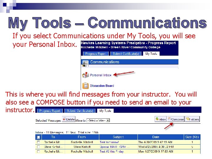 My Tools – Communications If you select Communications under My Tools, you will see My Tools – Communications If you select Communications under My Tools, you will see