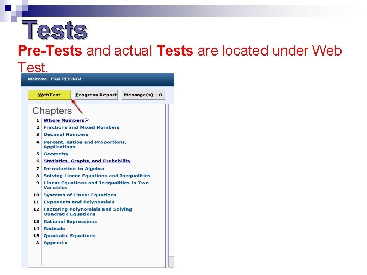 Tests Pre-Tests and actual Tests are located under Web Test. Tests Pre-Tests and actual Tests are located under Web Test.