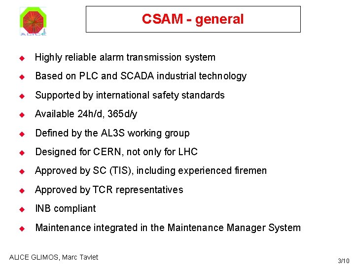 CSAM - general u Highly reliable alarm transmission system u Based on PLC and CSAM - general u Highly reliable alarm transmission system u Based on PLC and
