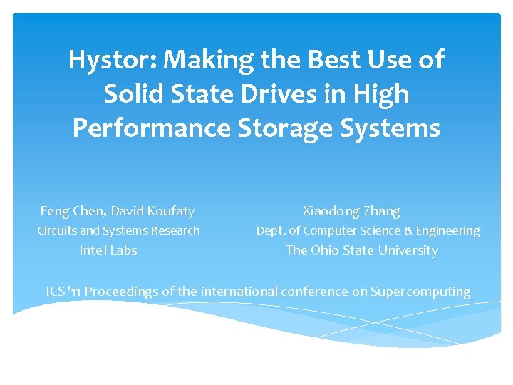Hystor: Making the Best Use of Solid State Drives in High Performance Storage Systems