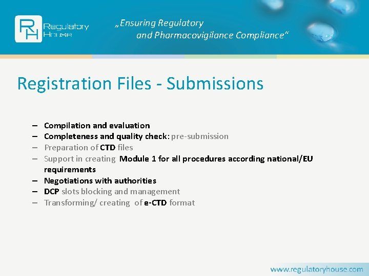 „Ensuring Regulatory and Pharmacovigilance Compliance“ Registration Files - Submissions Compilation and evaluation Completeness and