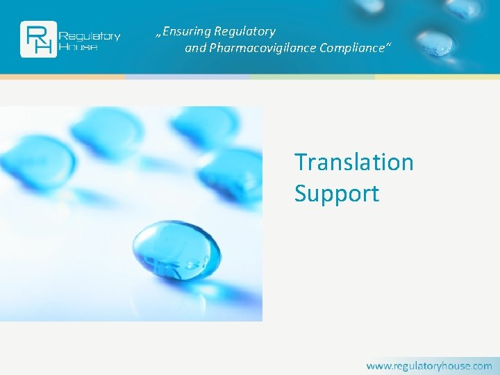 „Ensuring Regulatory and Pharmacovigilance Compliance“ Translation Support 