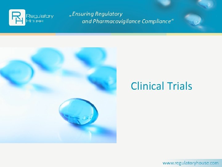 „Ensuring Regulatory and Pharmacovigilance Compliance“ Clinical Trials 