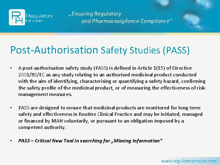 „Ensuring Regulatory and Pharmacovigilance Compliance“ Post-Authorisation Safety Studies (PASS) • A post-authorisation safety study