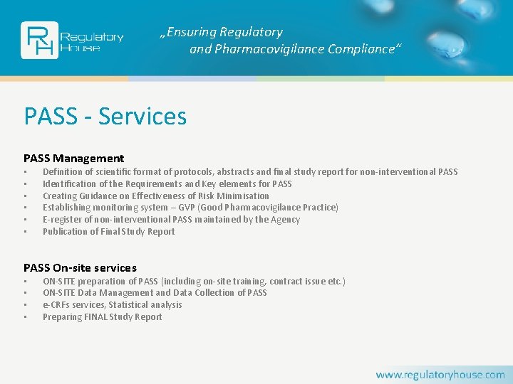 „Ensuring Regulatory and Pharmacovigilance Compliance“ PASS - Services PASS Management • • • Definition