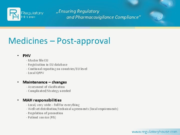 „Ensuring Regulatory and Pharmacovigilance Compliance“ Medicines – Post-approval • PHV - Master file EU