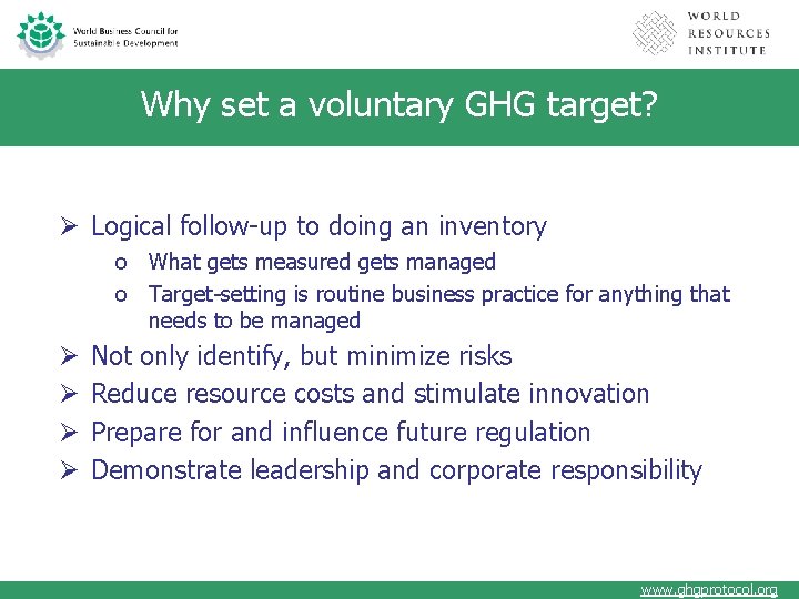 Why set a voluntary GHG target? Ø Logical follow-up to doing an inventory o