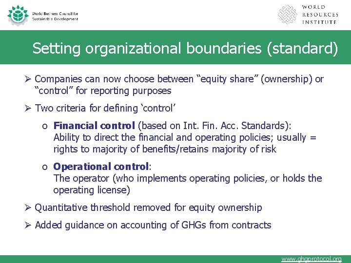 Setting organizational boundaries (standard) Ø Companies can now choose between “equity share” (ownership) or