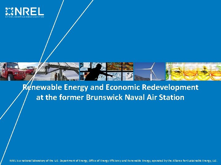 Renewable Energy and Economic Redevelopment at the former Brunswick Naval Air Station NREL is