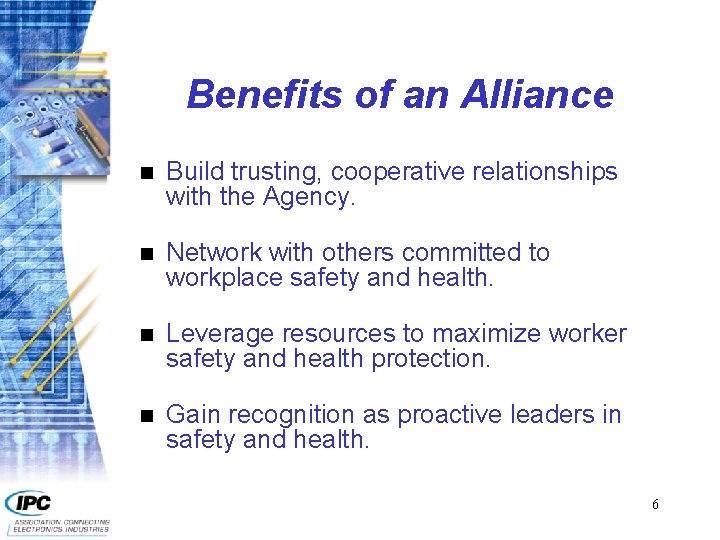 Benefits of an Alliance n n Build trusting, cooperative relationships with the Agency. Network