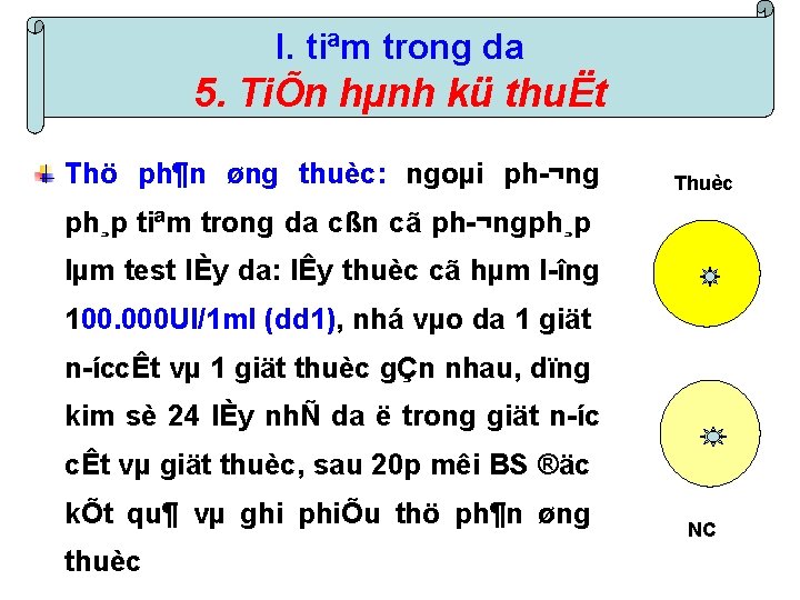 I. tiªm trong da 5. TiÕn hµnh kü thuËt Thö ph¶n øng thuèc: ngoµi