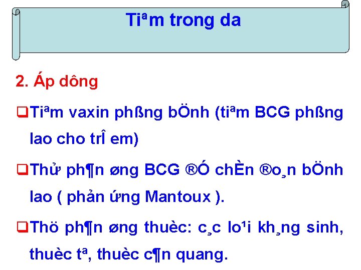 Tiªm trong da 2. Áp dông q. Tiªm vaxin phßng bÖnh (tiªm BCG phßng