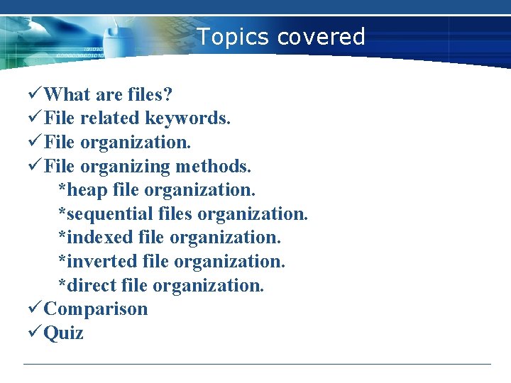 wps. cn/moban Topics covered üWhat are files? üFile related keywords. üFile organization. 1. Introduction