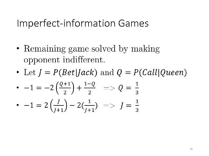 Imperfect-information Games • 21 