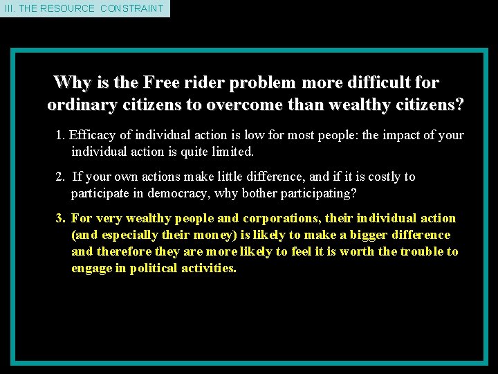 II. THE III. THEDEMAND RESOURCE CONSTRAINT Why is the Free rider problem more difficult