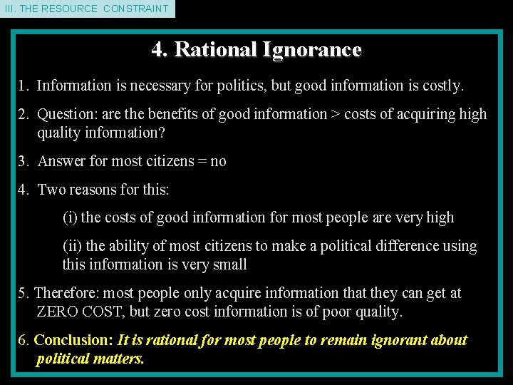 II. THE III. THEDEMAND RESOURCE CONSTRAINT 4. Rational Ignorance 1. Information is necessary for