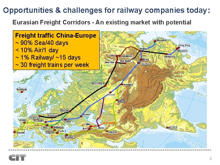 Opportunities & challenges for railway companies today: Eurasian Freight Corridors - An existing market