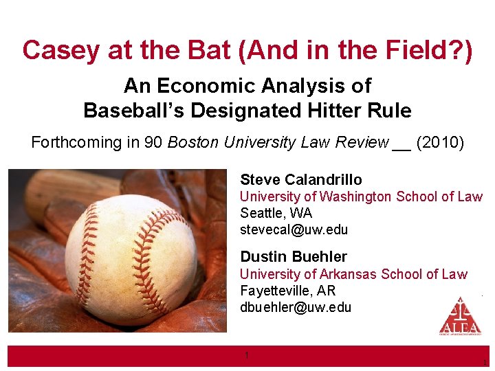 Casey at the Bat (And in the Field? ) An Economic Analysis of Baseball’s