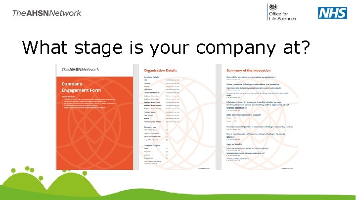 What stage is your company at? What stage is your company at?