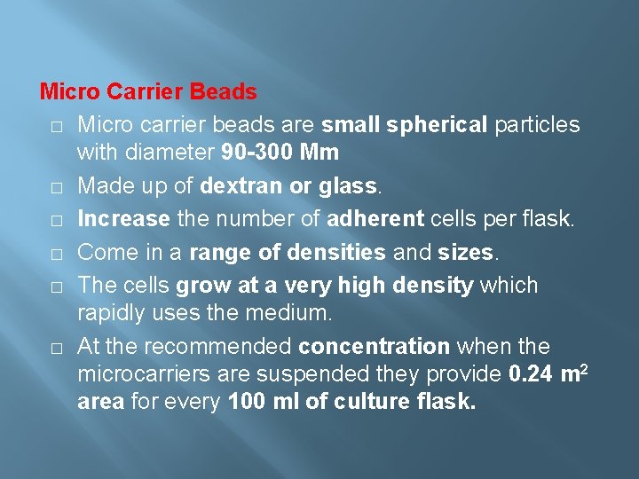 Micro Carrier Beads � Micro carrier beads are small spherical particles with diameter 90